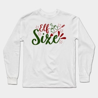 Elf Size Long Sleeve T-Shirt